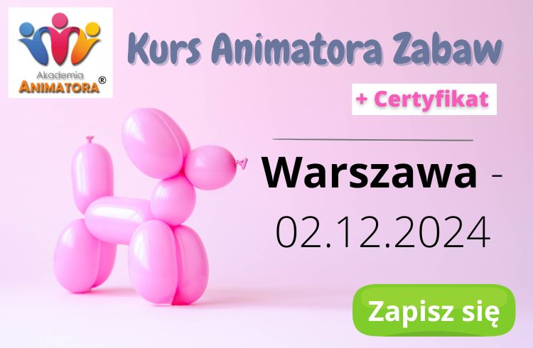 Kurs Animatora Warszawa - AkademiaAnimatora.pl