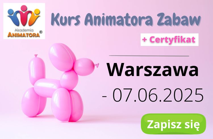Kurs Animatora Warszawa 07.06.2025