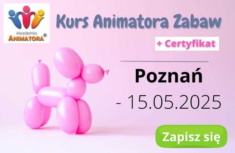 Kurs Animatora Poznań - AkademiaAnimatora.pl