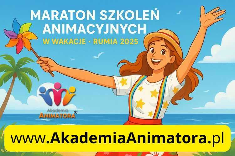 Kurs Animatora - Maraton Wakacyjny - AkademiaAnimatora.pl